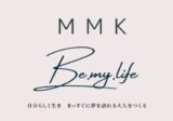 MMK Be my life